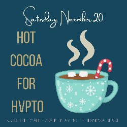 Hot Cocoa for HVPTO at the Gum Tree Cafe
